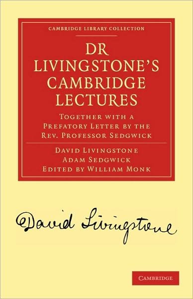 Cover for David Livingstone · Dr Livingstone's Cambridge Lectures: Together with a Prefatory Letter by the Rev. Professor Sedgwick - Cambridge Library Collection - Religion (Paperback Book) (2010)