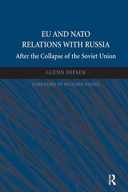 Cover for Glenn Diesen · EU and NATO Relations with Russia: After the Collapse of the Soviet Union (Paperback Book) (2017)