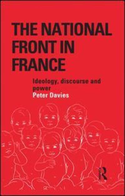 Cover for Peter Davies · The National Front in France: Ideology, Discourse and Power (Paperback Book) (2014)