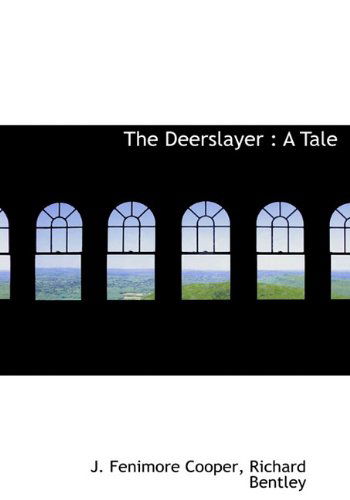 Cover for J. Fenimore Cooper · The Deerslayer: a Tale (Inbunden Bok) (2010)