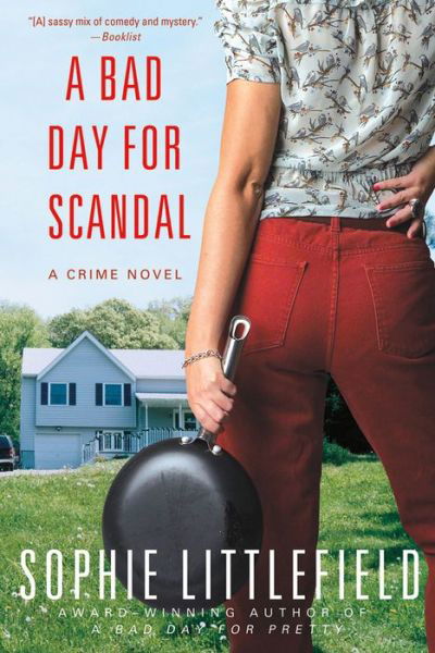 Cover for Sophie Littlefield · A Bad Day for Scandal (Paperback Book) (2012)