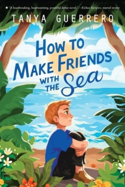 Cover for Tanya Guerrero · How to Make Friends with the Sea (Paperback Book) (2021)