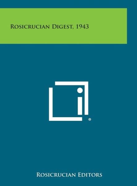 Cover for Rosicrucian Editors · Rosicrucian Digest, 1943 (Hardcover Book) (2013)
