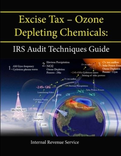 Cover for Internal Revenue Service · Excise Tax - Ozone Depleting Chemicals: IRS Audit Techniques Guide (ATG) (Taschenbuch) (2013)