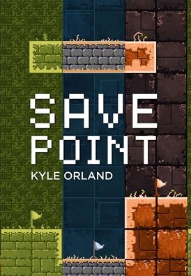 Cover for Kyle Orland · Save Point (Hardcover Book) [Special edition] (2021)