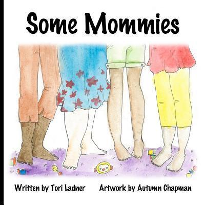 Cover for Tori Ladner · Some Mommies (Paperback Book) (2015)