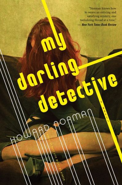 Cover for Howard Norman · My Darling Detective (Paperback Book) (2018)