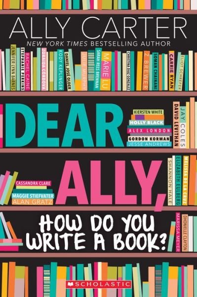 Cover for Ally Carter · Dear Ally, How Do You Write a Book? (Pocketbok) (2020)
