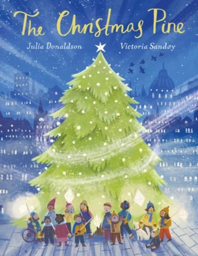 Cover for Julia Donaldson · The Christmas Pine (Hardcover Book) (2022)