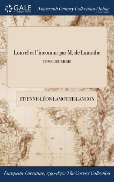 Cover for Etienne-Leon Lamothe-Langon · Louvel Et L'Inconnu (Hardcover Book) (2017)