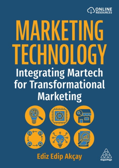 Cover for Ediz Edip Akcay · Marketing Technology: Integrating Martech for Transformational Marketing (Hardcover Book) (2026)