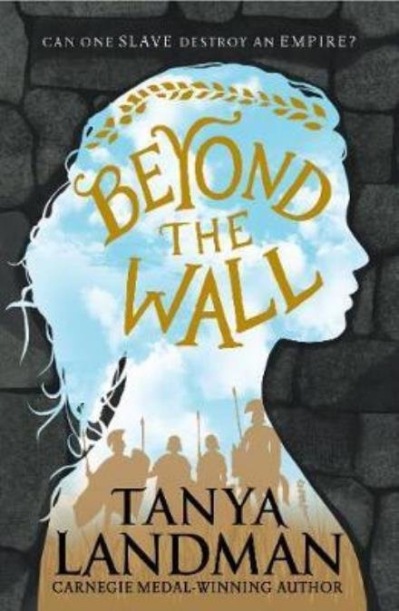 Cover for Tanya Landman · Beyond the Wall (Paperback Book) (2017)