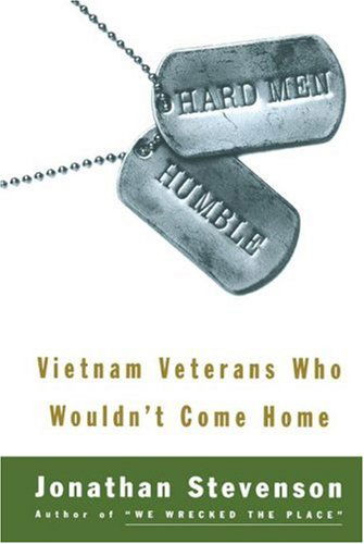 Cover for Jonathan Stevenson · Hard men Humble: Vietnam Veterans Who Wouldn't Come Home (Paperback Book) (2007)