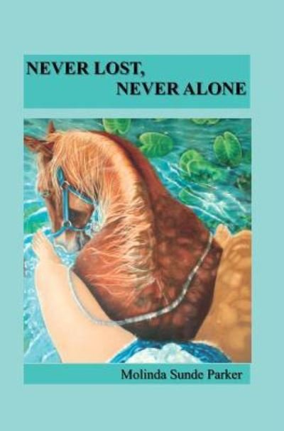 Cover for Molinda S. Parker · Never Lost, Never Alone (Pocketbok) (2007)