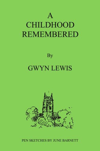 A Childhood Remembered - Gwyn Lewis - Bücher - AuthorHouse - 9781425936273 - 31. Juli 2006