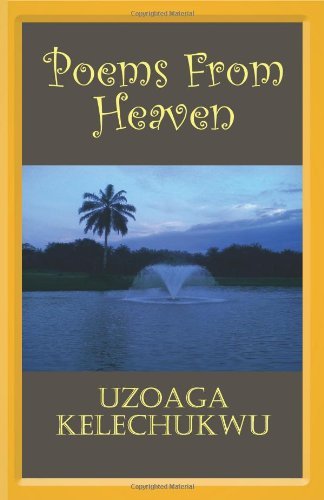 Cover for Uzoaga Kelechukwu · Poems from Heaven (Paperback Book) (2011)