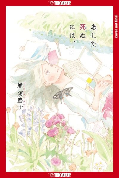 Since I Could Die Tomorrow, Volume 1 - Sumako Kari - Książki - Tokyopop Press Inc - 9781427875273 - 6 lutego 2024