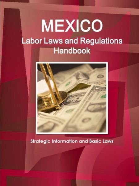 Cover for Inc Ibp · Mexico Labor Laws and Regulations Handbook (Paperback Bog) (2019)