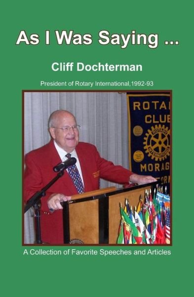 Cover for Cliff Dochterman · As I Was Saying...: a Collection of Favorite Speeches and Articles (Paperback Book) (2009)