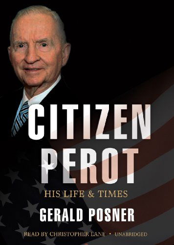 Cover for Gerald L. Posner · Citizen Perot: His Life and Times (Audiobook (CD)) [Library, Unabridged Library edition] (2010)