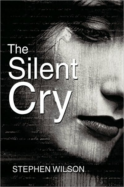 Cover for Stephen Wilson · The Silent Cry (Paperback Book) (2010)