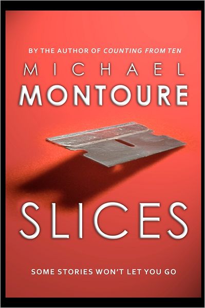 Cover for Michael Montoure · Slices (Paperback Book) (2010)