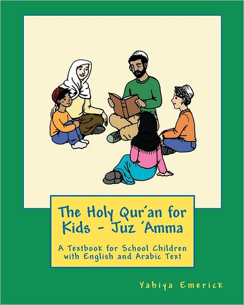 Cover for Yahiya Emerick · The Holy Qur'an for Kids - Juz 'amma: a Textbook for School Children with English and Arabic Text (Taschenbuch) (2011)