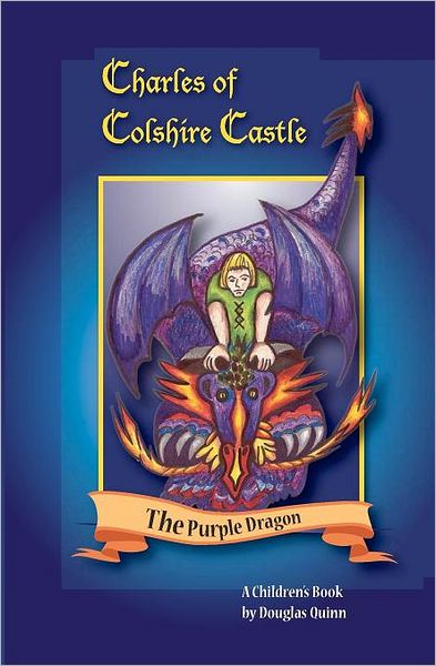 Cover for Douglas Quinn · Charles of Colshire Castle -- the Purple Dragon (Paperback Book) (2011)
