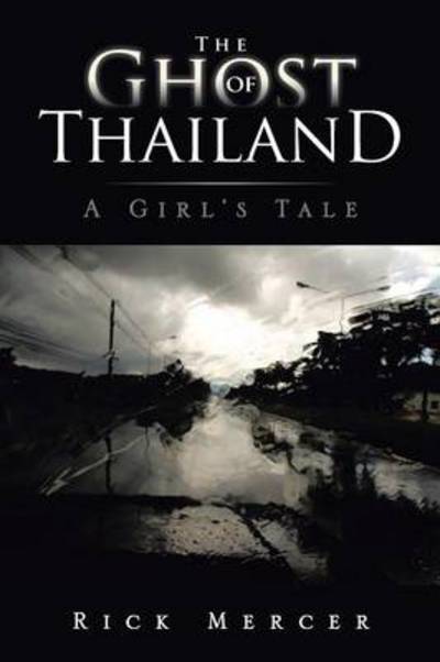 Cover for Rick Mercer · The Ghost of Thailand: a Girl's Tale (Paperback Book) (2013)