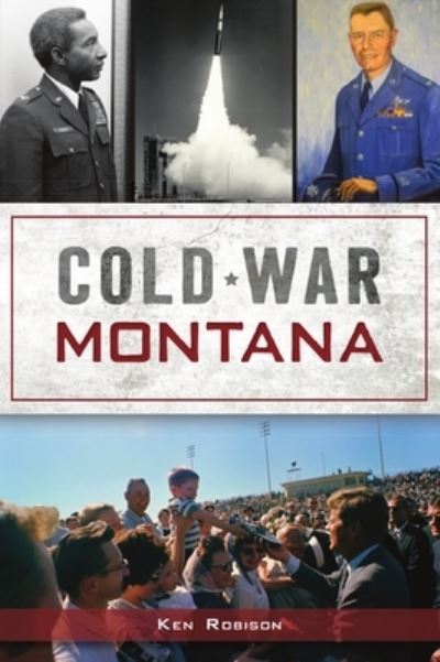 Cover for Ken Robison · Cold War Montana (Paperback Book) (2021)