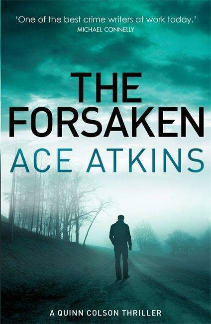 Cover for Ace Atkins · The Forsaken - Quinn Colson (Paperback Book) (2015)