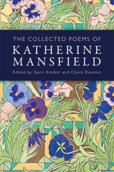 Cover for Katherine Mansfield · The Collected Poems of Katherine Mansfield (Hardcover Book) (2016)