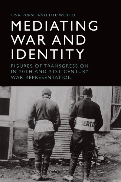 Cover for Purse  Lisa · Mediating War and Identity: Figures of Transgression in 20th- and 21st-Century War Representation (Paperback Book) (2022)