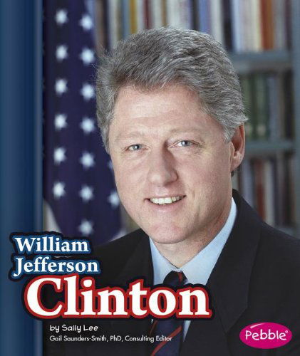 Cover for Sally Lee · William Jefferson Clinton (Presidential Biographies) (Taschenbuch) (2014)