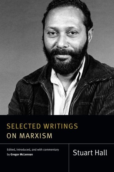 Cover for Stuart Hall · Selected Writings on Marxism - Stuart Hall: Selected Writings (Hardcover Book) (2021)
