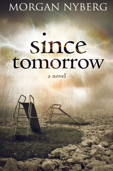 Cover for Morgan Nyberg · Since Tomorrow (Paperback Book) (2012)