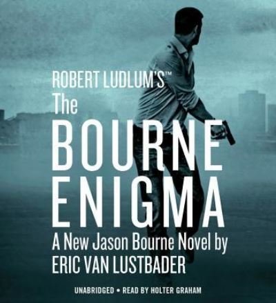 Cover for Eric Van Lustbader · Robert Ludlum's the Bourne Enigma Lib/E (CD) (2016)
