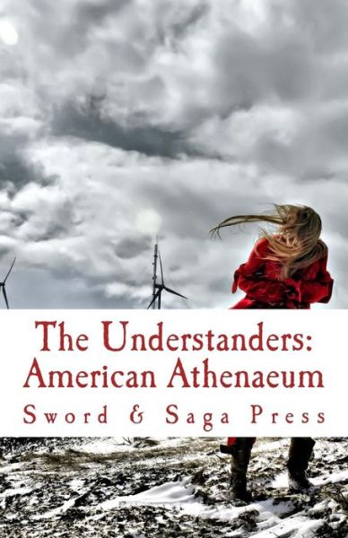 Cover for Sword and Saga Press · The Understanders: American Athenaeum (Paperback Book) (2012)