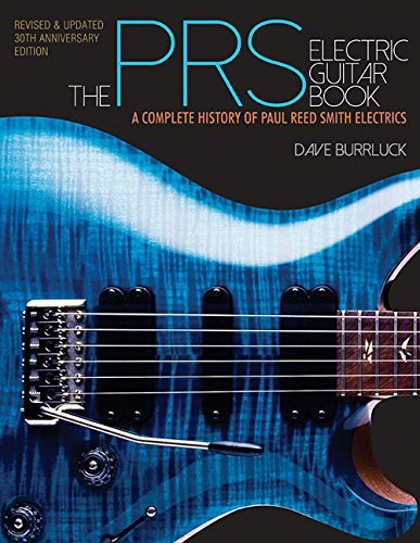 Cover for Dave Burrluck · The PRS Electric Guitar Book: A Complete History of Paul Reed Smith Electrics (Paperback Bog) [Updated and Expanded edition] (2014)