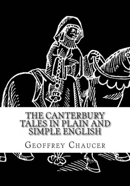 Cover for Geoffrey Chaucer · The Canterbury Tales in Plain and Simple English (Paperback Bog) (2012)