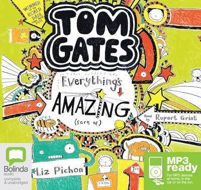 Cover for Liz Pichon · Everything's Amazing (Sort Of) - Tom Gates (Lydbog (MP3)) [Unabridged edition] (2015)