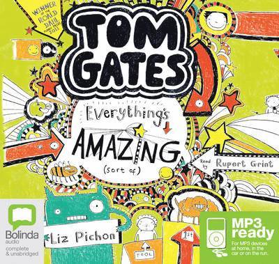 Cover for Liz Pichon · Everything's Amazing (Sort Of) - Tom Gates (Hörbuch (MP3)) [Unabridged edition] (2015)