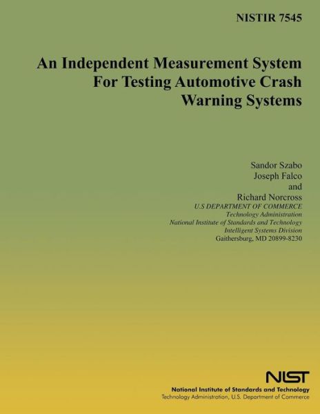 Cover for Sandor S Szabo · An Independent Measurement System for Testing Automotive Crash Warning Systems (Paperback Book) (2009)