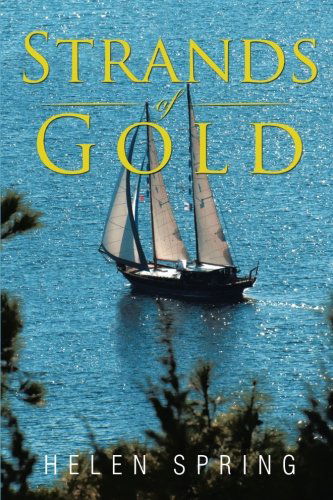 Strands of Gold - Helen Spring - Książki - AuthorHouseUK - 9781496990273 - 16 września 2014