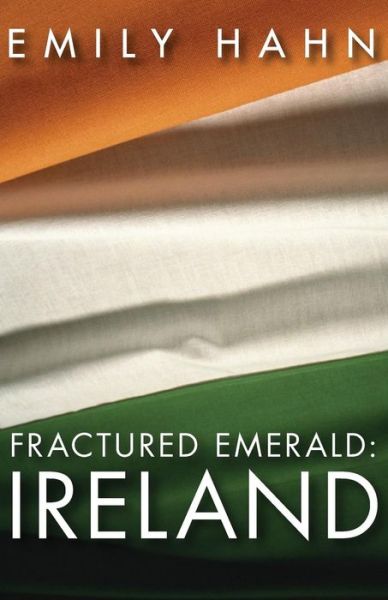 Cover for Emily Hahn · Fractured Emerald: Ireland (Paperback Book) (2014)