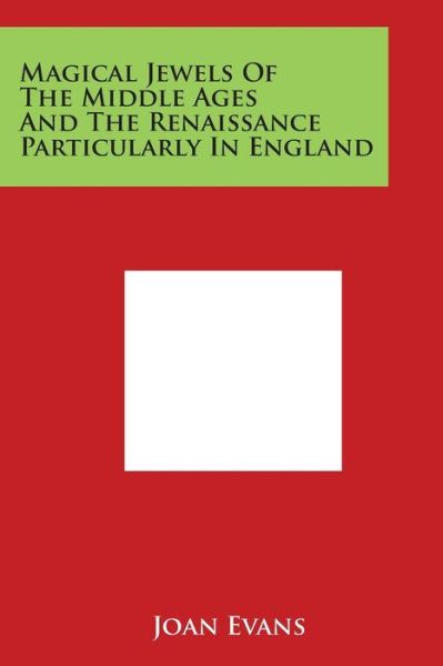 Cover for Joan Evans · Magical Jewels of the Middle Ages and the Renaissance Particularly in England (Paperback Book) (2014)