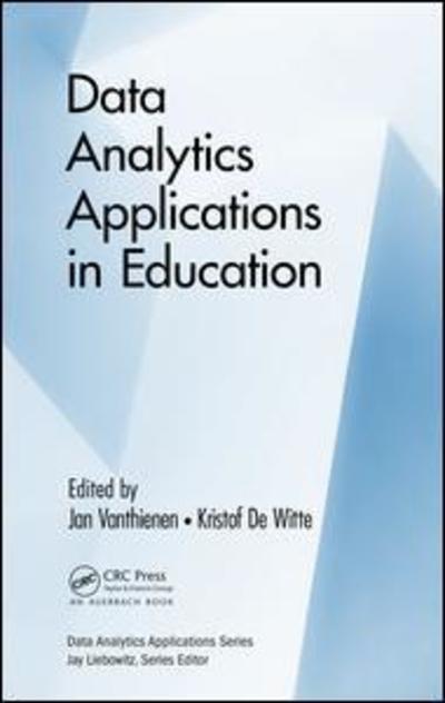 Cover for Vanthienen Jan · Data Analytics Applications in Education - Data Analytics Applications (Hardcover Book) (2017)