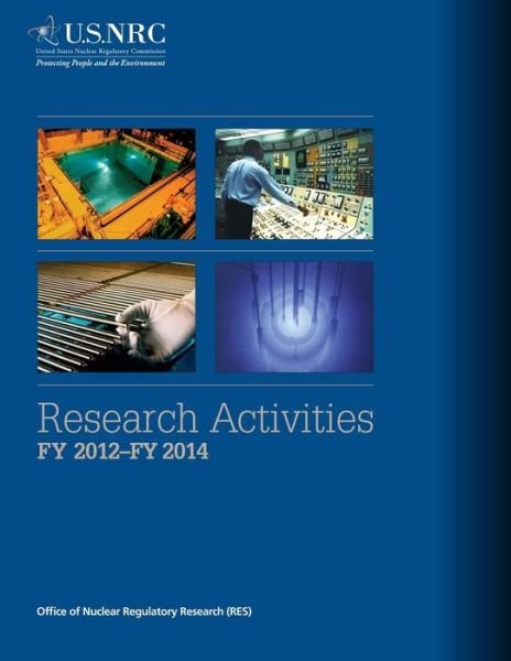 Cover for U S Nuclear Regulatory Commission · Research Activities: Fy 2012-fy 2014 (Paperback Bog) (2014)