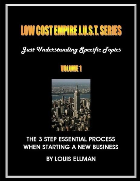 Cover for Louis Ellman · Low Cost Empire J.u.s.t. Series Volume 1: the 3 Step Essential Process when Naming a New Business (Pocketbok) (2014)