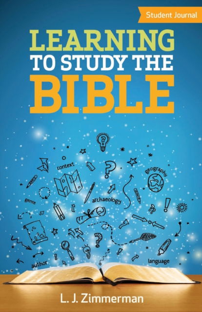 Cover for L. J. Zimmerman · Learning to Study the Bible Student Journal (Paperback Book) (2018)